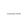 Customized Call Me